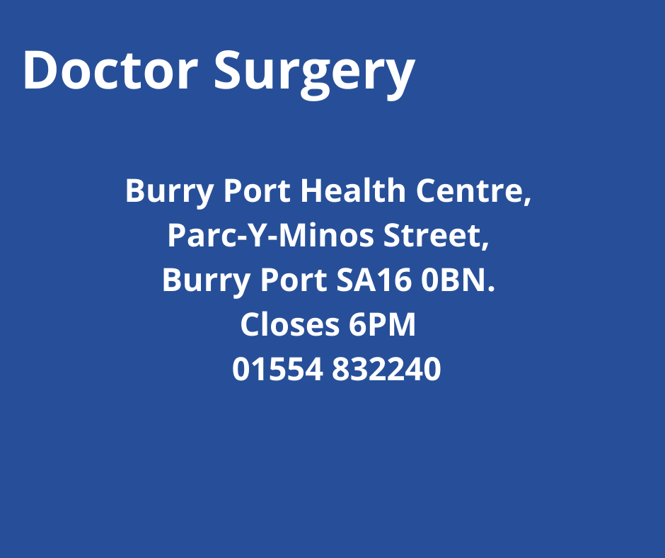 Doctor Surgery, Burry Port Health Centre, Parc-Y-Minos street, Burry Port SA16 0BN, Closes 6PM, 01554832240